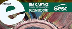 Revista Em Cartaz: Em dezembro no Sesc São Paulo