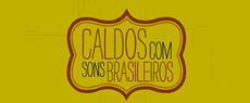 música: Caldos com Sons Brasileiros