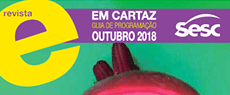 Revista Em Cartaz: Em Cartaz - Guia de Programação do Sesc em São Paulo | Outubro 2018