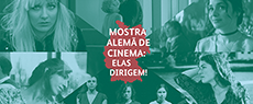 Cinema: Segunda edição da Mostra Alemã de Cinema: Elas Dirigem! chega à plataforma Sesc Digital na série Cinema #EmCasaComSesc