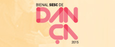 Dança: Convocatória para a Bienal Sesc de Dança 2015