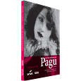 DOS ESCOMBROS DE PAGU: <br> um recorte biográfico de Patrícia Galvão