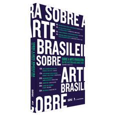 SOBRE A ARTE BRASILEIRA: <br>da pré-história aos anos 1960