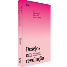 DESEJOS EM REVOLUÇÃO: <br>HOMOSSEXUALIDADES E MUDANÇAS POLÍTICAS