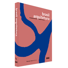 BRASIL ARQUITETURA: <br> Francisco Fanucci e Marcelo Ferraz, projetos 2005-2020