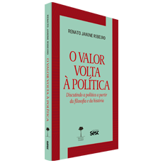 O VALOR VOLTA À POLÍTICA: <br> discutindo a política a partir da filosofia e da história