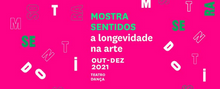 Mostra Sentidos – a longevidade na arte oferece oficinas de teatro e dança para pessoas com mais de 60 anos